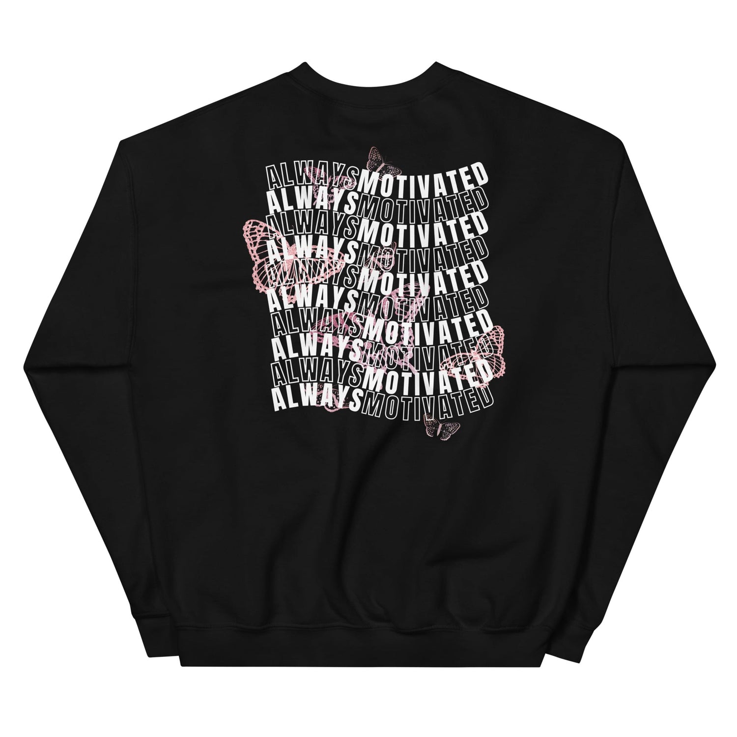 Always motivated sweatshirt