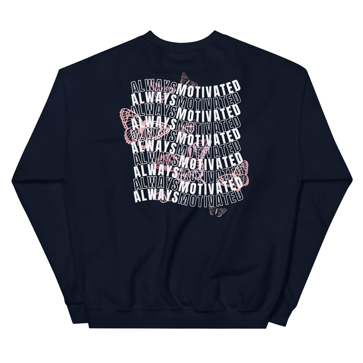 Always motivated sweatshirt