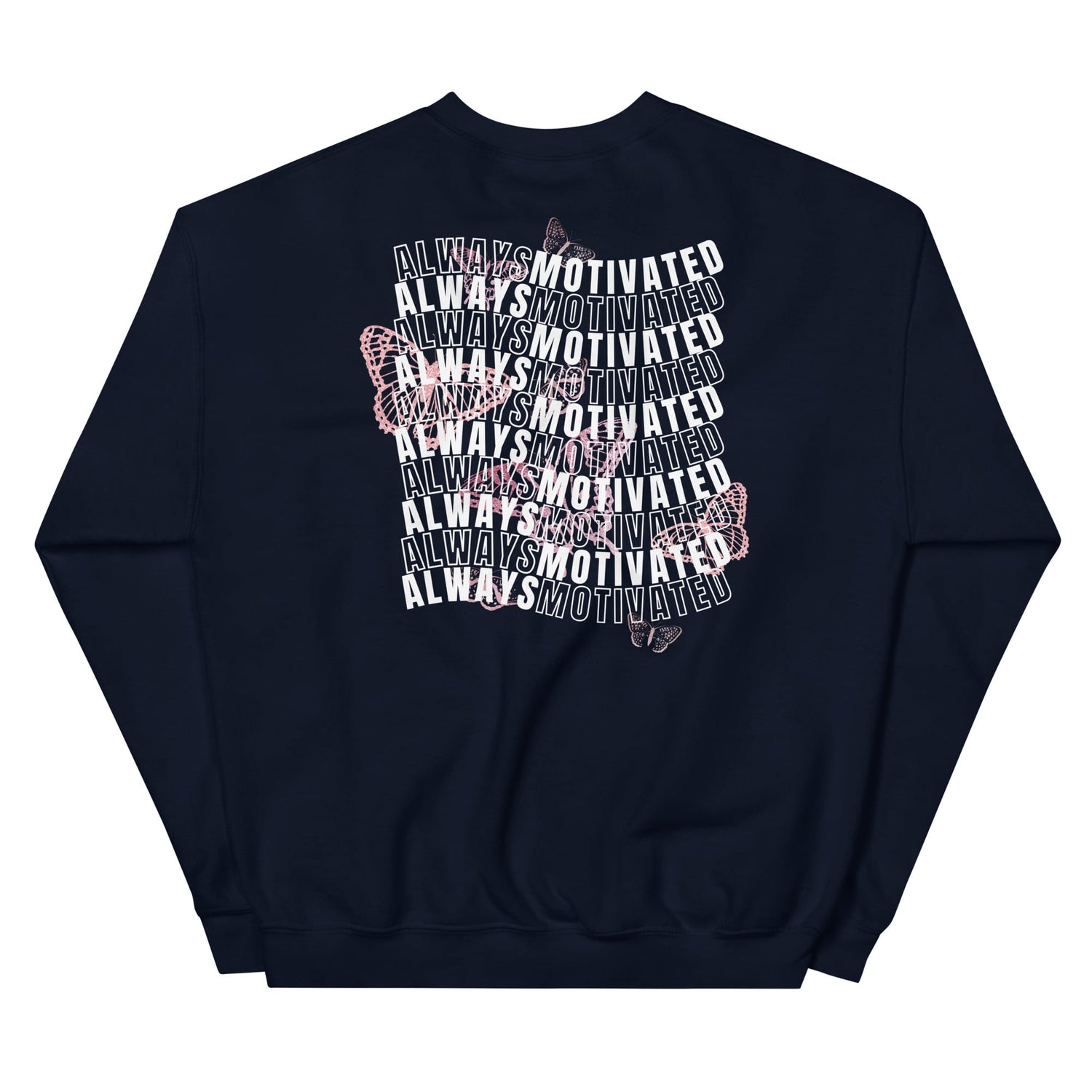 Always motivated sweatshirt