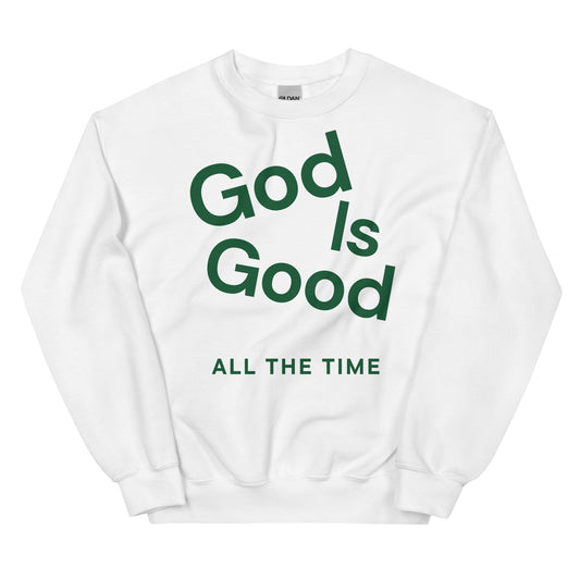 GOD IS GOOD SWEATSHIRT