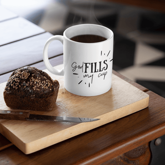 GOD FILLS MY CUP COFFEE MUG